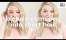 How To Clip In and Blend Hair Extensions With Short Hair  |  Milk + Blush