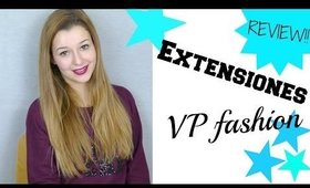 REVIEW: Extensiones VP fashion