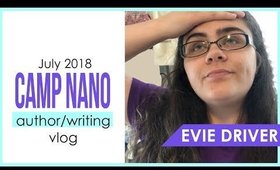 July 2018 Camp NaNo Author/Writing Vlog  |  Part 1