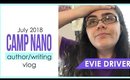 July 2018 Camp NaNo Author/Writing Vlog  |  Part 1