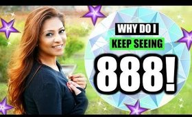 WHY DO YOU KEEP SEEING 888? │ INFINITE POSSIBILITIES ARE AVAILABLE TO YOU!