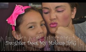 Daughter Does My Makeup TAG!!! @rosemarie627