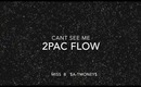 Cant see me 2pac flow Miss B & A T Money