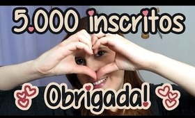 5.000 inscritos - Obrigada!