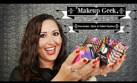 Haul: Makeup Geek ~ Duochrome, Matte &  Foiled Shadows + Swatches | beauty2shoozzz