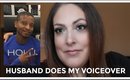 Husband Does My Voiceover
