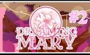 Dreaming Mary w/Commentary- [P2]