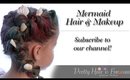 How To: Mermaid Halloween Hair & Makeup | Pretty Hair is Fun