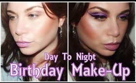 Birthday Make-Up: Day To Night