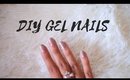 Gel Manicure At Home | DIY