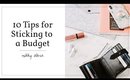 10 Tips for Sticking to a Budget
