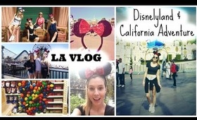 LA Vlog | Disneyland & California Adventure