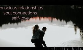 Conscious Relationships Infinite Bliss Podcast Episode 8