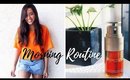 MY MORNING ROUTINE WITH UPDATED SKINCARE + MORE