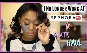 Why I Quit Sephora and Gratis Haul