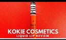 Wednesday Reviews | Kokie Cosmetics | Kissable Liquid Lipstick in On Fire