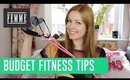 Budget fitness tips - FEMME