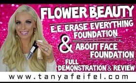 As Requested | Flower Beauty | E.E. Erase Everything & About Face Foundation | Demo | Tanya Feifel