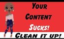 Your Content Sucks! Clean It Up!