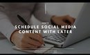 How to Plan & Schedule Social Media Content with Later