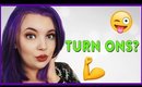 Turn Ons???: Q&A (Answering Your Questions)