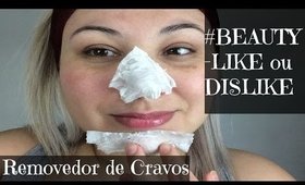 Removedor de cravos #BEAUTY-LIKE ou DISLIKE