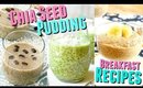 Chia Seed Pudding Breakfast RECIPE, Coffee Chia Seed Pudding, Banana Peanut Butter Chia Seed Pudding
