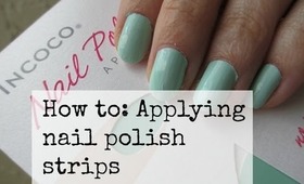 How to apply nail polish strips ft. Incoco products