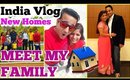 India Vlog | New Home ,Meet My Family | SuperPrincessjo