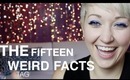 Fifteen Weird Facts about Leesha!