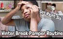How To Remove The UGLY. | Detailed Winter Break Pamper Routine