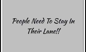 HunnieTime: People Need To Stay In Their Lane