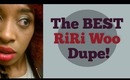I Found the BEST RiRi Woo Dupe (Cheap Drugstore)