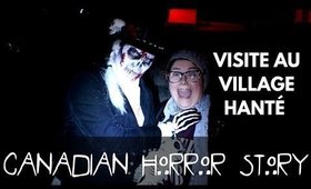 #AHS - CANADIAN HORROR STORY ou Visite au Village Hanté