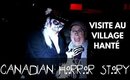 #AHS - CANADIAN HORROR STORY ou Visite au Village Hanté