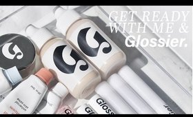 Get Ready With Me + Glossier
