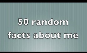 50 random facts about me!