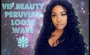 FINAL REVIEW! VIP Beauty Peruvian Loose Wave