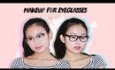 Everyday Makeup With Eyeglasses ft. Firmoo | AD