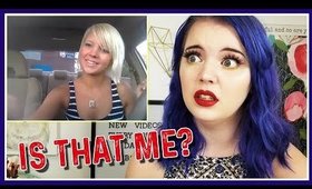 REACTING TO MY OLD YOUTUBE VIDEOS (I DON'T KNOW HER!)