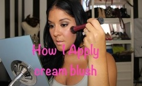 HOW I APPLY CREAM BLUSH & MY FAVORITES