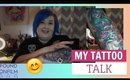 TATTOO TALK - Let's talk about my tattoos