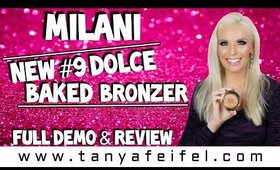 Milani | New #9 Dolce Baked Bronzer | Full Demo & Review | Tanya Feifel-Rhodes