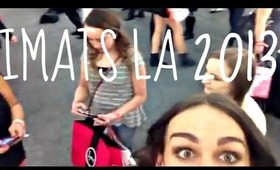 VLOG: IMATS LA 2013 + PICTURES! ♡