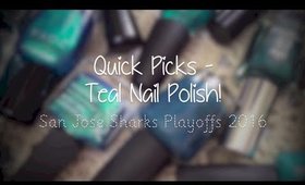 Quick Picks: Teal Nail Polish | Sharks Playoffs 2016