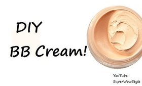 Make Your Own BB cream!  _ How to/ SuperWowStyle DIY