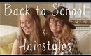 Back to School Hairstyles!