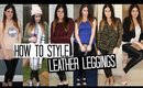 How to Style Leather Leggings Six Ways