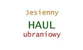 Jesienny HAUL