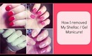 Easy Howto! - Removing Gel Nails/Shellac, My Tips.
